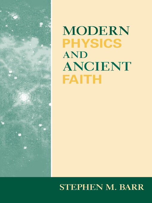 Title details for Modern Physics and Ancient Faith by Stephen M. Barr - Available